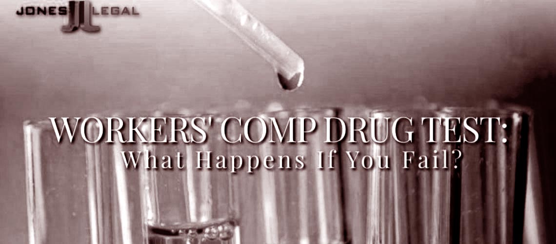 Workers’ Comp Drug Test: What Happens If You Fail?